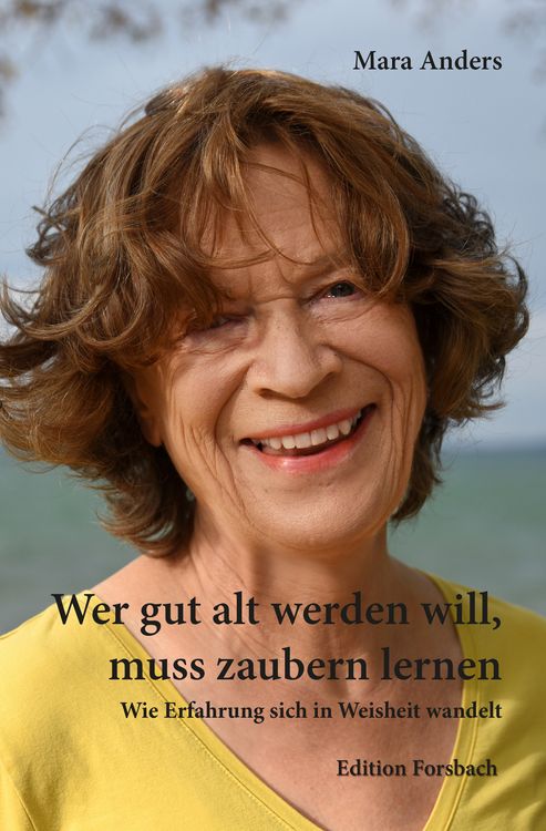 Produktbild: Wer gut alt werden will, muss zaubern lernen
