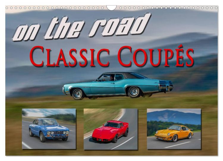 Produktbild: on the road Classic Coup&eacute;s (Wandkalender 2026 DIN A3 quer), CALVENDO Monatskalender