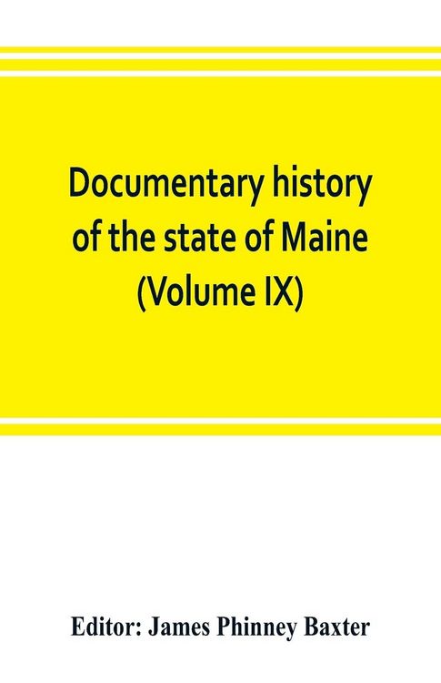 Produktbild: Documentary history of the state of Maine (Volume IX) Containing the Baxter Manuscripts