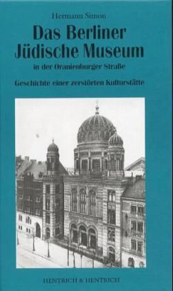 Produktbild: Das Berliner J&uuml;dische Museum in der Oranienburger Stra&szlig;e