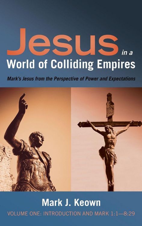 Produktbild: Jesus in a World of Colliding Empires, Volume One