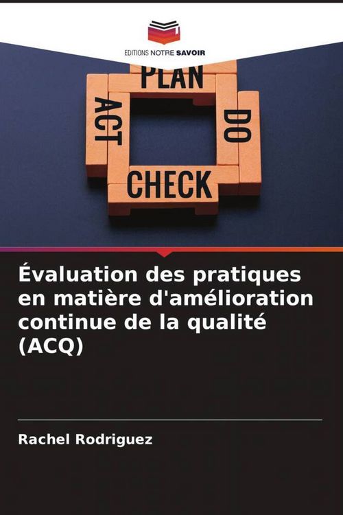 Produktbild: &Eacute;valuation des pratiques en mati&egrave;re d'am&eacute;lioration continue de la qualit&eacute; (ACQ)
