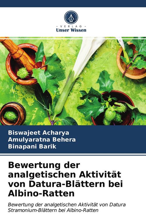 Produktbild: Bewertung der analgetischen Aktivit&auml;t von Datura-Bl&auml;ttern bei Albino-Ratten