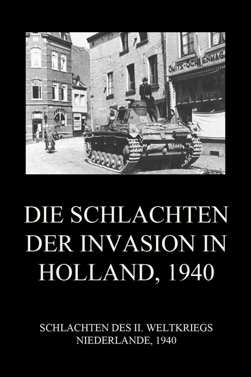 Produktbild: Die Schlachten der Invasion in Holland 1940
