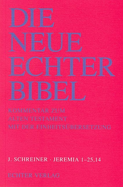 Produktbild: Die Neue Echter-Bibel. Kommentar / Kommentar zum Alten Testament mit Einheits&uuml;bersetzung / Jeremia 1-25,14.2