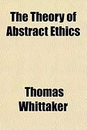 Produktbild: The Theory of Abstract Ethics