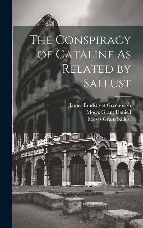 Produktbild: The Conspiracy of Cataline As Related by Sallust