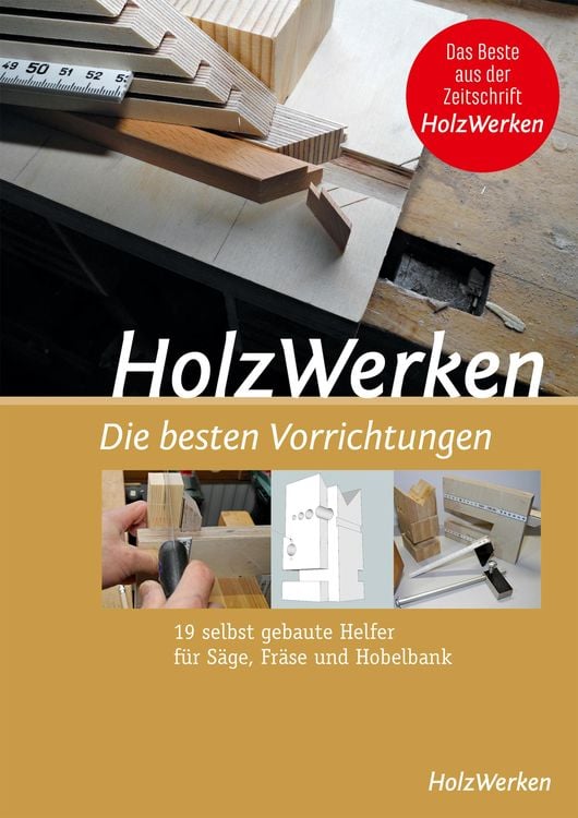 Bild vom Artikel HolzWerken Die besten Vorrichtungen vom Autor HolzWerken