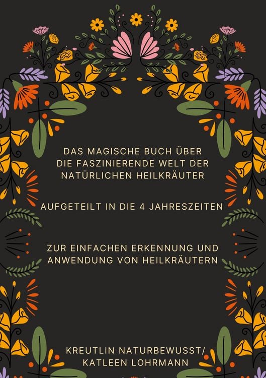 Produktbild: Das magische Buch &uuml;ber die faszinierende Welt der nat&uuml;rlichen Heilkr&auml;uter