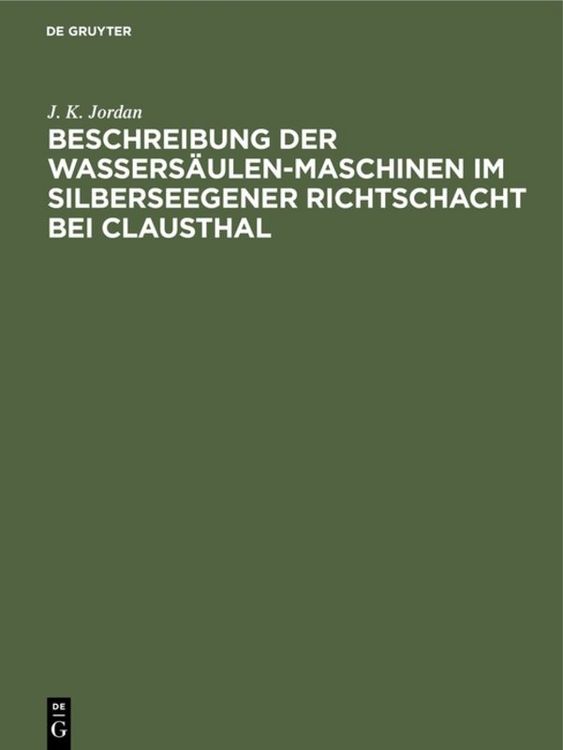 Produktbild: Beschreibung der Wassers&auml;ulen-Maschinen im Silberseegener Richtschacht bei Clausthal