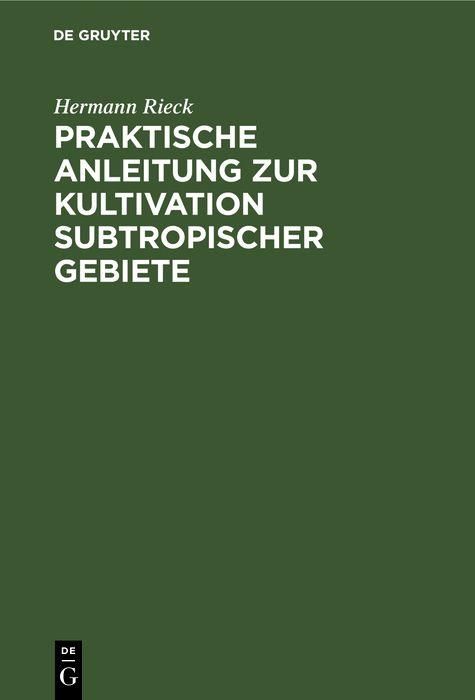 Produktbild: Praktische Anleitung zur Kultivation subtropischer Gebiete