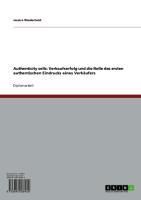 Produktbild: Authenticity sells: Verkaufserfolg und die Rolle des ersten authentischen Eindrucks eines Verk&auml;ufers