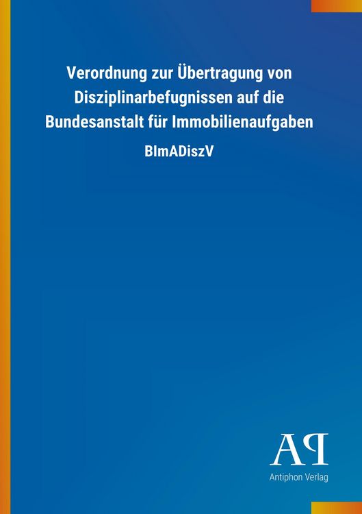 Produktbild: Verordnung zur &Uuml;bertragung von Disziplinarbefugnissen auf di