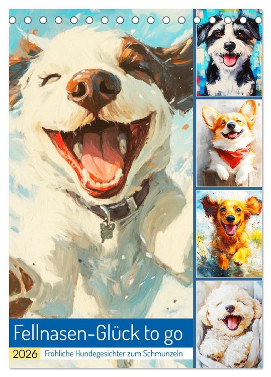 Produktbild: Fellnasen-Gl&uuml;ck to go. Fr&ouml;hliche Hundegesichter zum Schmunzeln (Tischkalender 2026 DIN A5 hoch), CALVENDO Monatskalender