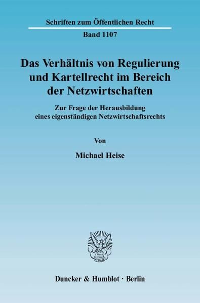 Produktbild: Das Verh&auml;ltnis von Regulierung und Kartellrecht im Bereich der Netzwirtschaften.