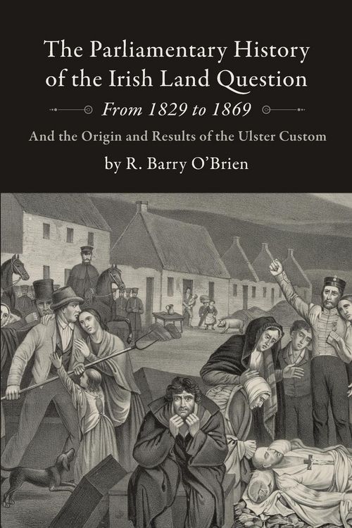 Produktbild: The Parliamentary History of the Irish Land Question From 1829 to 1869