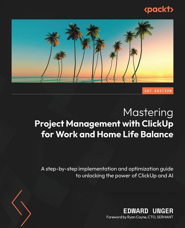 Produktbild: Mastering Project Management with ClickUp for Work and Home Life Balance
