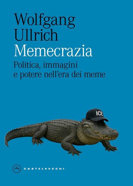 Produktbild: Memecrazia. Politica, immagini e potere nell'era dei meme