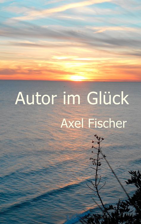 Produktbild: Autor im Gl&uuml;ck