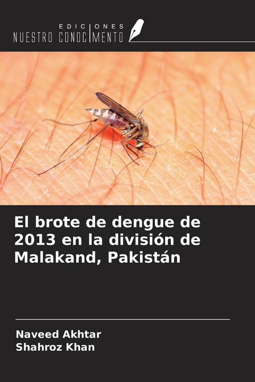 Produktbild: El brote de dengue de 2013 en la divisi&oacute;n de Malakand, Pakist&aacute;n