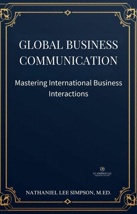 Produktbild: Global Business Communication: Mastering International Business Interactions