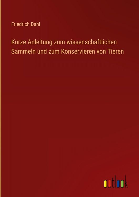 Produktbild: Kurze Anleitung zum wissenschaftlichen Sammeln und zum Konservieren von Tieren