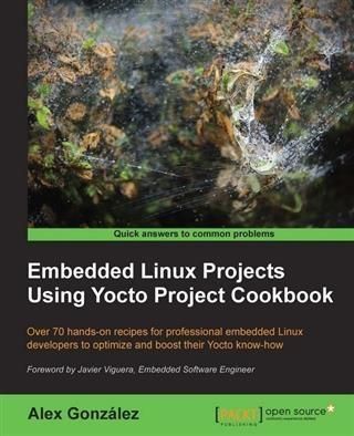 Produktbild: Embedded Linux Projects Using Yocto Project Cookbook