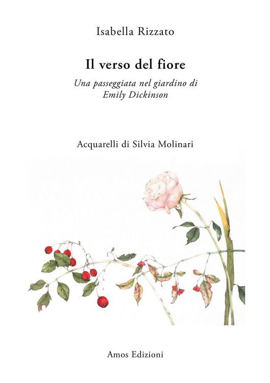 Produktbild: Il verso del fiore. Una passeggiata nel giardino di Emily Dickinson