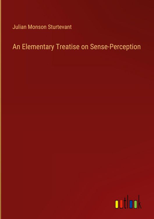 Produktbild: An Elementary Treatise on Sense-Perception