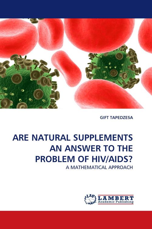 Produktbild: ARE NATURAL SUPPLEMENTS AN ANSWER TO THE PROBLEM OF HIV/AIDS?