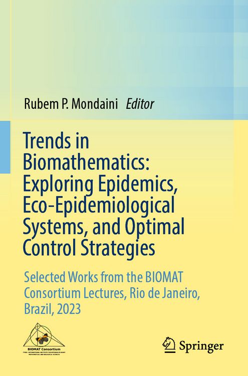 Produktbild: Trends in Biomathematics: Exploring Epidemics, Eco-Epidemiological Systems, and Optimal Control Strategies