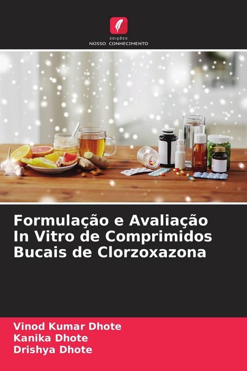 Produktbild: Formula&ccedil;&atilde;o e Avalia&ccedil;&atilde;o In Vitro de Comprimidos Bucais de Clorzoxazona