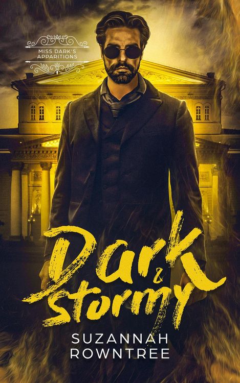 Produktbild: Dark & Stormy (Miss Dark's Apparitions, #3)
