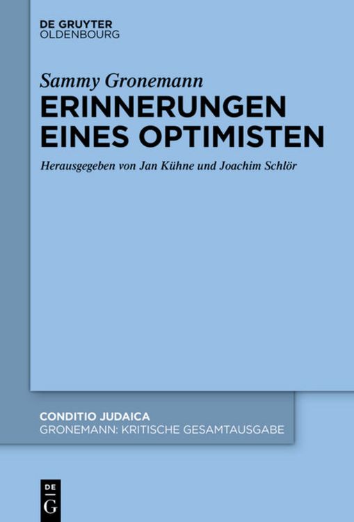 Produktbild: Sammy Gronemann: Kritische Gesamtausgabe / Erinnerungen eines Optimisten
