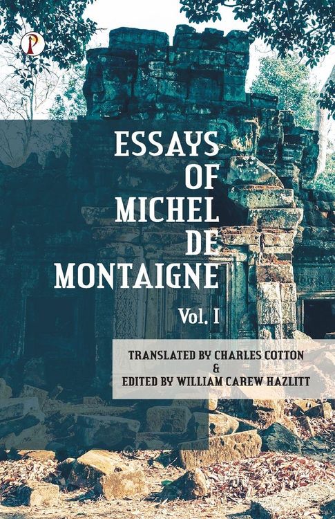 Produktbild: The Essays of Michel De Montaigne Vol I