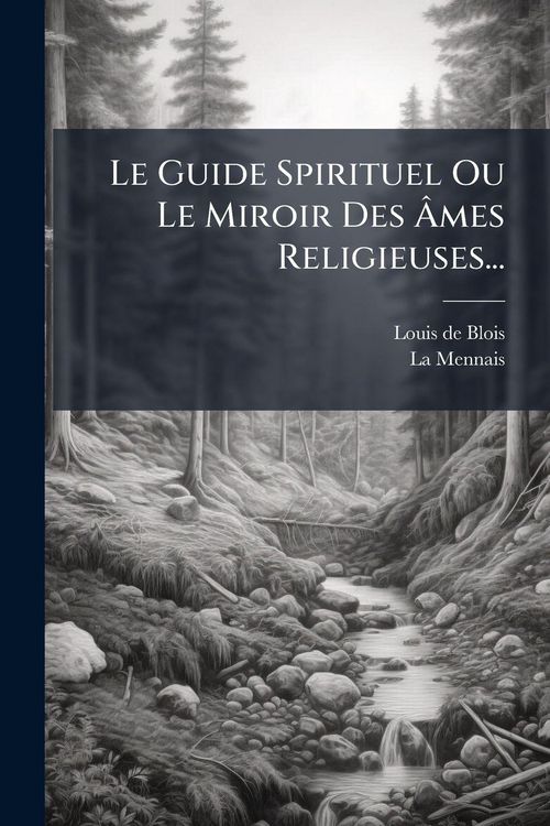 Produktbild: Le Guide Spirituel Ou Le Miroir Des &Atilde;mes Religieuses...