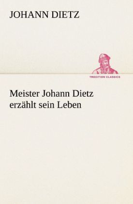 Produktbild: Meister Johann Dietz erz&auml;hlt sein Leben