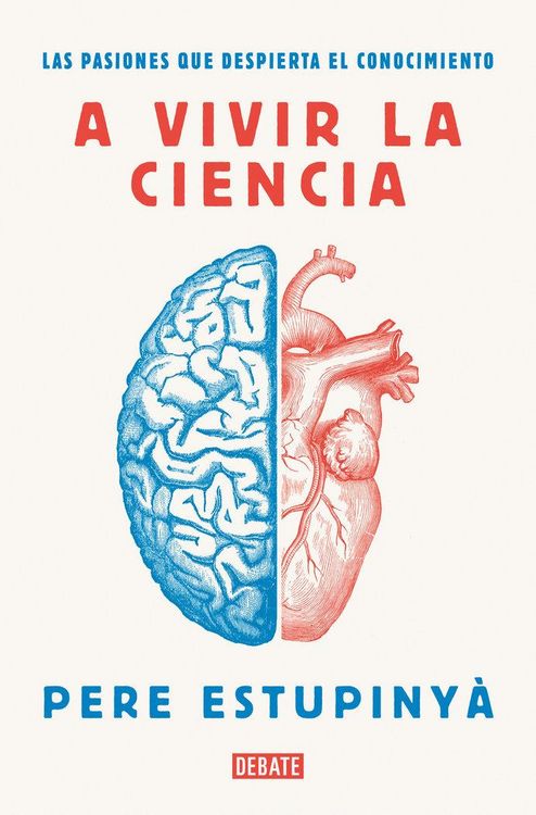 Produktbild: A vivir la ciencia : las pasiones que despierta el conocimiento