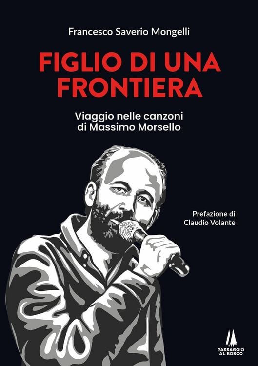 Produktbild: Figlio di una frontiera. Viaggio nelle canzoni di Massimo Morsello