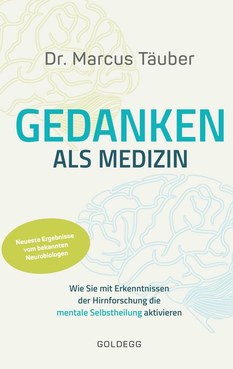 Produktbild: Gedanken als Medizin. Wie Sie mit Erkenntnissen der Hirnforschung die mentale Selbstheilung aktivieren. Hilfe zur Selbsthilfe mit Erkenntnissen aus Wissenschaft & Mentaltraining