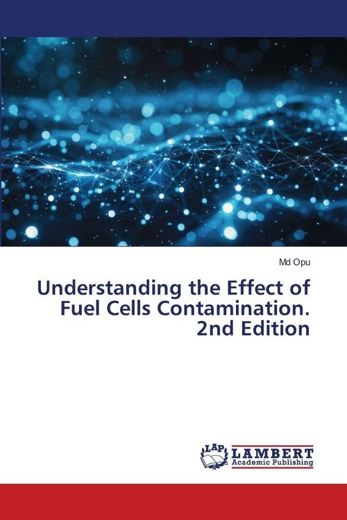 Produktbild: Understanding the Effect of Fuel Cells Contamination. 2nd Edition
