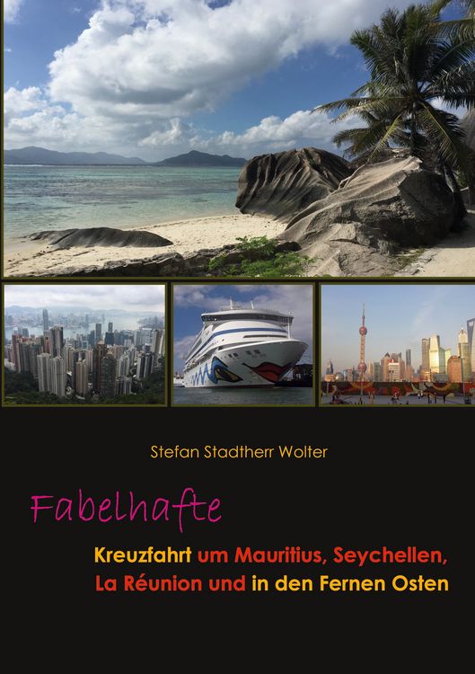 Produktbild: Fabelhafte Kreuzfahrt um Mauritius, Seychellen, La R&eacute;union und in den Fernen Osten