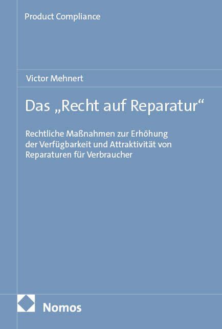 Produktbild: Das &bdquo;Recht auf Reparatur&ldquo;