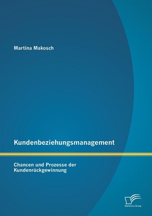 Produktbild: Kundenbeziehungsmanagement: Chancen und Prozesse der Kundenr&uuml;ckgewinnung