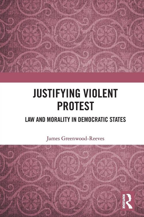 Produktbild: Justifying Violent Protest