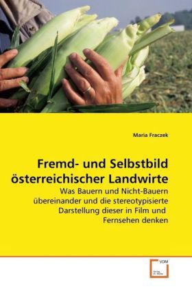 Produktbild: Fraczek, M: Fremd- und Selbstbild &ouml;sterreichischer Landwirte