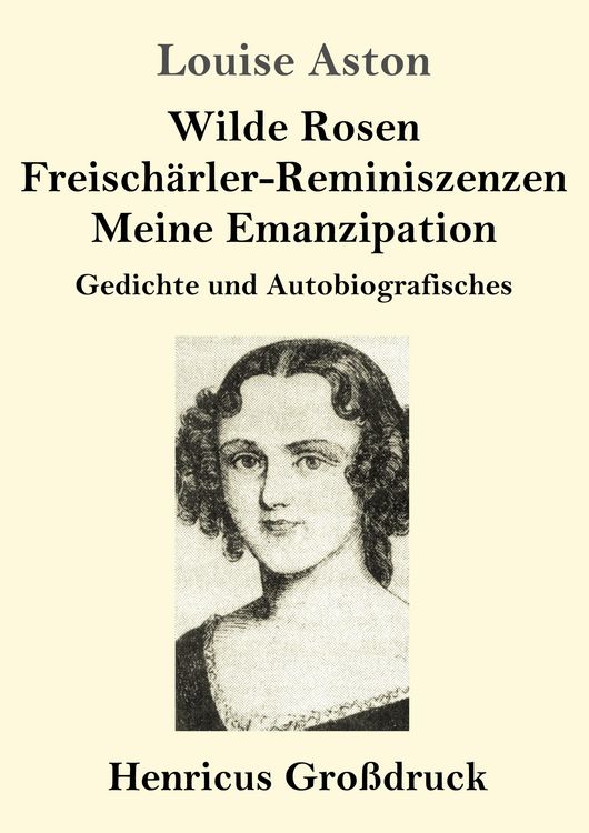 Produktbild: Wilde Rosen / Freisch&auml;rler-Reminiszenzen / Meine Emanzipation (Gro&szlig;druck)