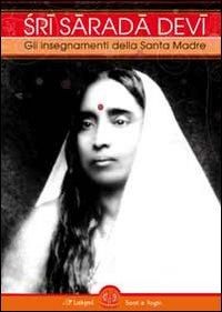 Produktbild: Sri Sarada Devi. Gli insegnamenti della Santa Madre