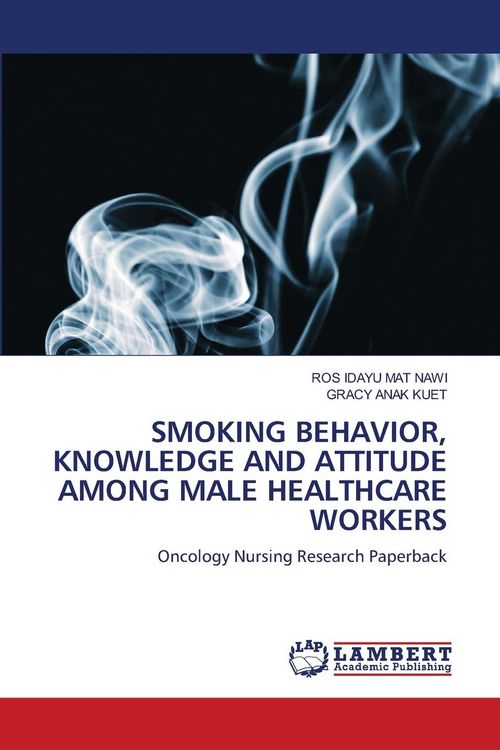 Produktbild: Smoking Behavior, Knowledge and Attitude Among Male Healthcare Workers