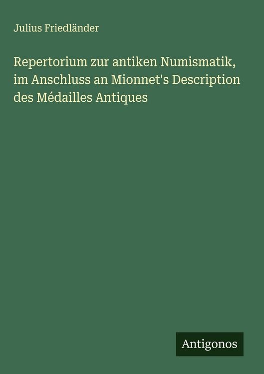 Produktbild: Repertorium zur antiken Numismatik, im Anschluss an Mionnet's Description des M&eacute;dailles Antiques